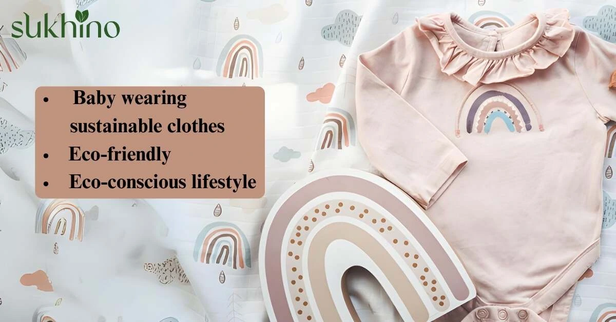 Why Sustainable Baby Clothes